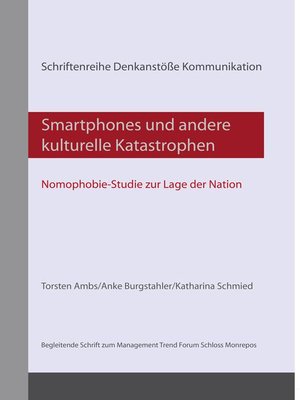 cover image of Smartphones und andere kulturelle Katastrophen Nomophobie-Studie zur Lage der Nation
